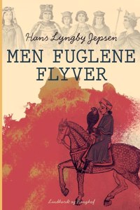 Men fuglene flyver