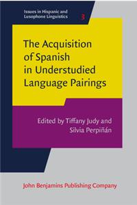 Acquisition of Spanish in Understudied Language Pairings