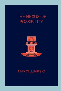 Nexus of Possibility