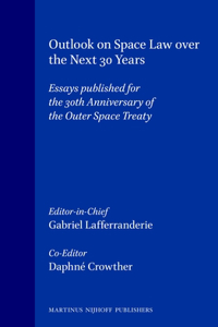 Outlook on Space Law Over the Next 30 Years