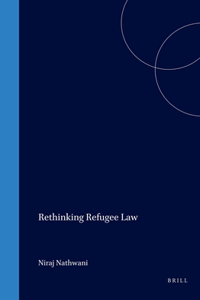Rethinking Refugee Law