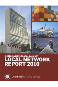 Global Compact Annual Local Network Report 2010