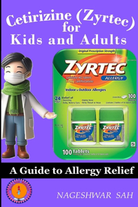 Cetirizine (Zyrtec) for Kids and Adults