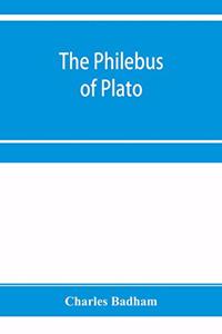 The philebus of Plato