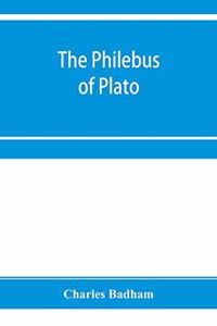 The philebus of Plato