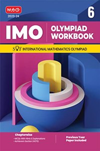 MTG International Mathematics Olympiad (IMO) Workbook for Class 6 - MCQs, Previous Years Solved Paper and Achievers Section - SOF Olympiad Preparation Books For 2023-2024 Exam MAHABIR SINGH