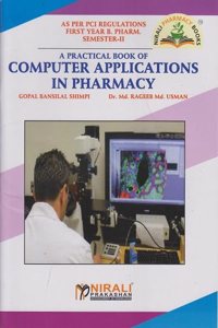 A Practical Book of Computer Applications in Pharmacy: First Year B. Pharm. / SEM-II