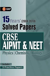 CBSE AIPMT & NEET 15 Years Solved Papers (2004-2018) 2019