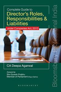 Complete Guide to Director?s Roles, Responsibilities & Liabilities: under Companies Act, 2013