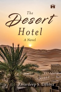The Desert Hotel: A Novel