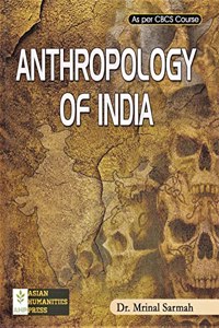 ANTHROPOLOGY OF INDIA : A TEXTBOOK FOR ANTHROPOLOGY STUDENTS OF ALL INDIA UNIVERSITIES AS PER LATEST CBCS SYLLABUS : ENGLISH MEDIUM.