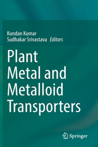 Plant Metal and Metalloid Transporters