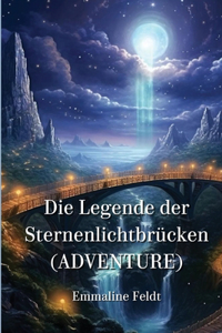 Die Legende der Sternenlichtbrücken (ADVENTURE)