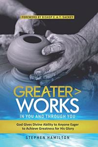 Greater Works in You and Through You