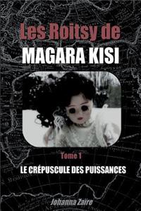 Les Roitsy de Magara Kisi - T1