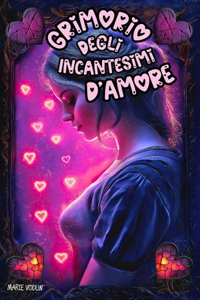 Grimorio degli Incantesimi d'Amore