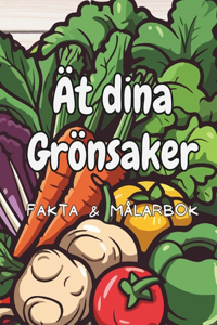 Ät dina Grönsaker Fakta & Målarbok
