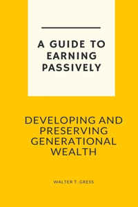 Guide To Earning Passively