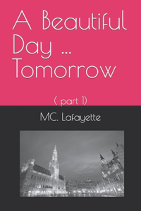 A Beautiful Day ... Tomorrow