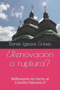 ¿Renovación o ruptura?