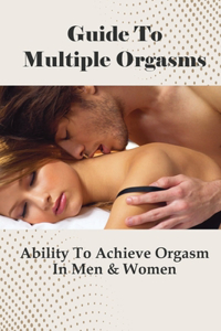 Guide To Multiple Orgasms