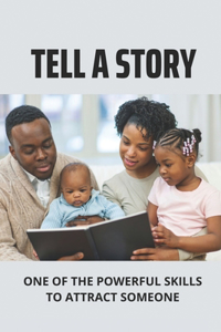 Tell A Story