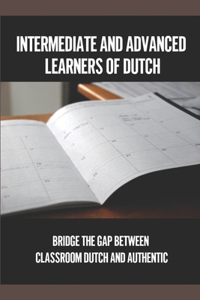 Intermediate And Advanced Learners Of Dutch
