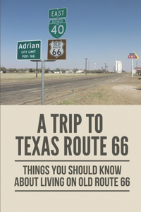 A Trip To Texas Route 66