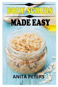 Body Scrubs Made Easy