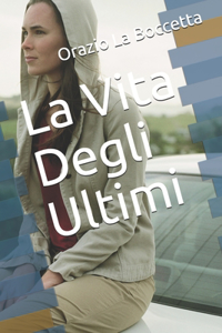 Vita Degli Ultimi