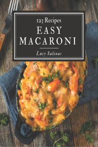 123 Easy Macaroni Recipes