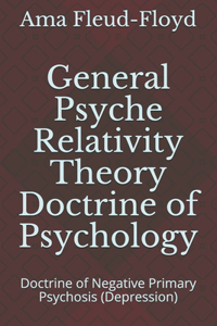 General Psyche Relativity Theory Doctrine of Psychology