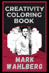 Mark Wahlberg Creativity Coloring Book