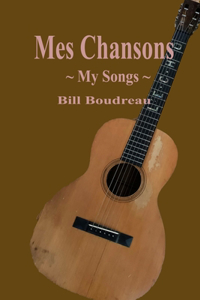 Mes Chansons: My Songs