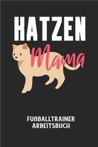 KATZEN MAMA - Fußballtrainer Arbeitsbuch