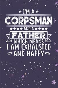 I'm A Corpsman And A Father Which Means I am Exhausted and Happy