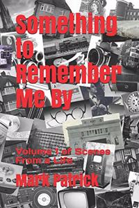 Something to Remember Me By