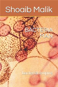 Bacteria Man