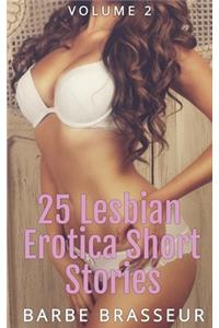 25 Lesbian Erotica Short Stories - Volume 2