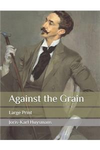 Against the Grain