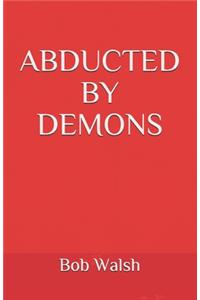 Abducted by Demons