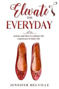 Elevate the Everyday
