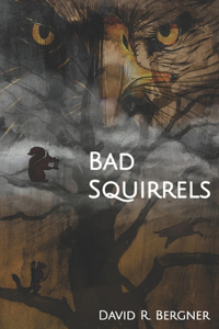 Bad Squirrels