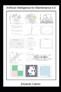 Artificial Intelligence for Maintenance 4.0