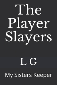 Player Slayers