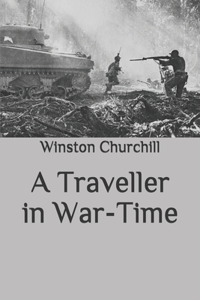 A Traveller in War-Time
