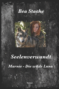 Seelenverwandt, Marnie - Die wilde Luna