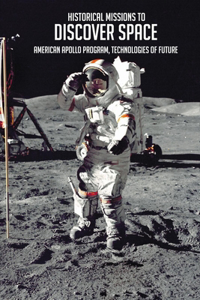 Historical Missions To Discover Space