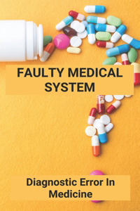 Faulty Medical System