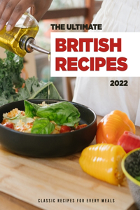 The Ultimate British Recipes 2022
